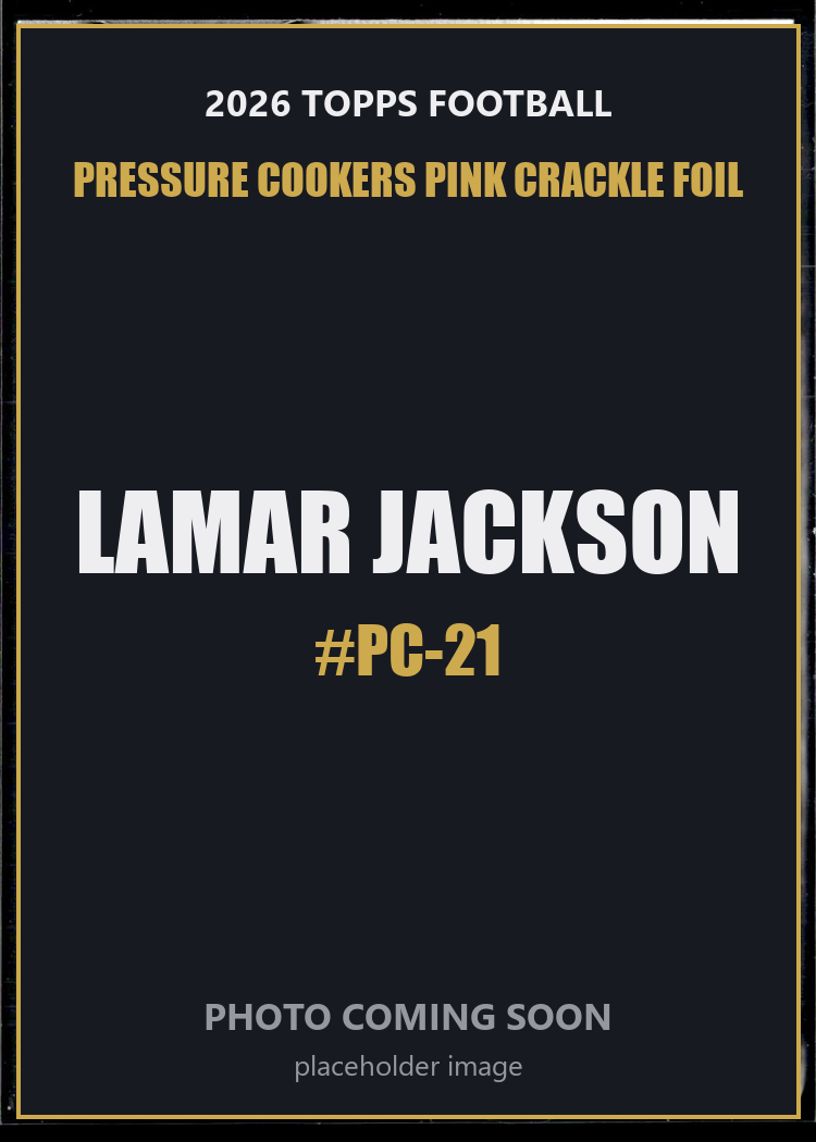 Lamar Jackson PC-21 2026 Topps Football Pressure Cookers Pink Crackle Foil