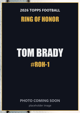 2026 Topps Football Tom Brady Ring of Honor #ROH-1