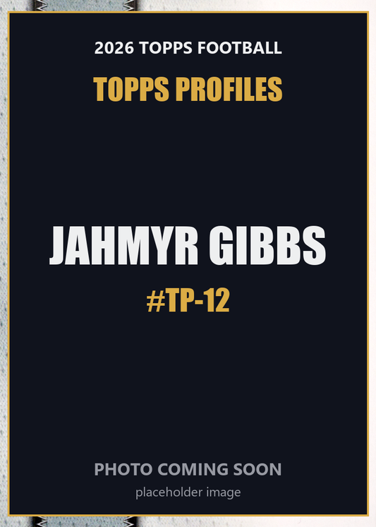2026 Topps Football Jahmyr Gibbs Topps Profiles #TP-12