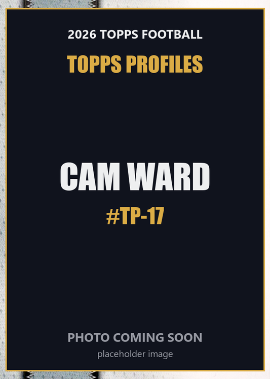 2026 Topps Football Cam Ward Topps Profiles #TP-17