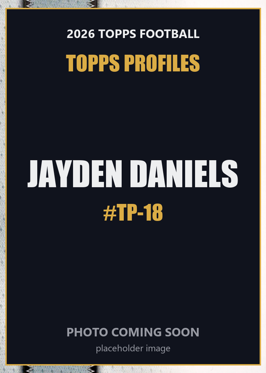 2026 Topps Football Jayden Daniels Topps Profiles #TP-18
