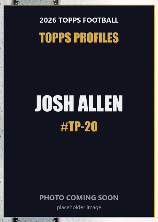 2026 Topps Football Josh Allen Topps Profiles #TP-20