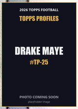 2026 Topps Football Drake Maye Topps Profiles #TP-25