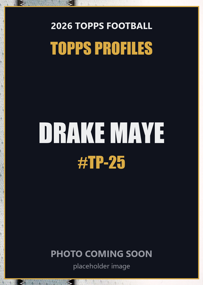 2026 Topps Football Drake Maye Topps Profiles #TP-25