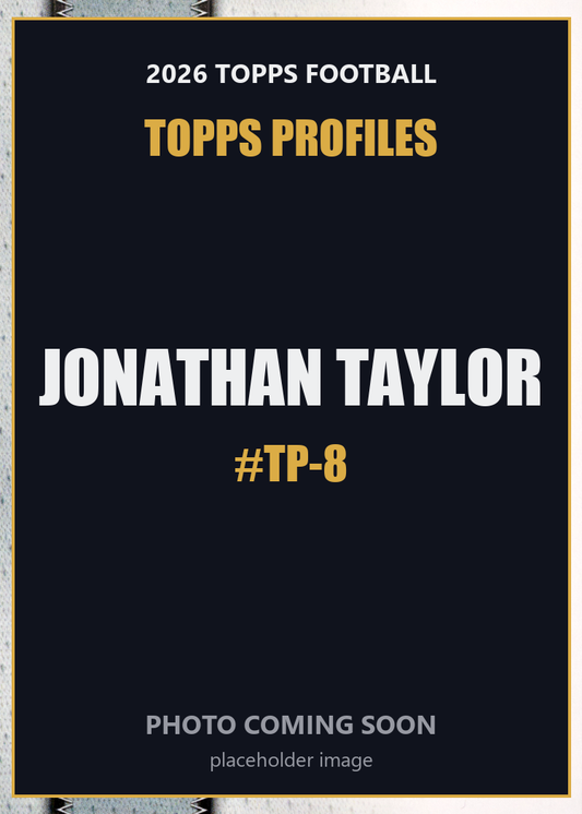 2026 Topps Football Jonathan Taylor Topps Profiles #TP-8