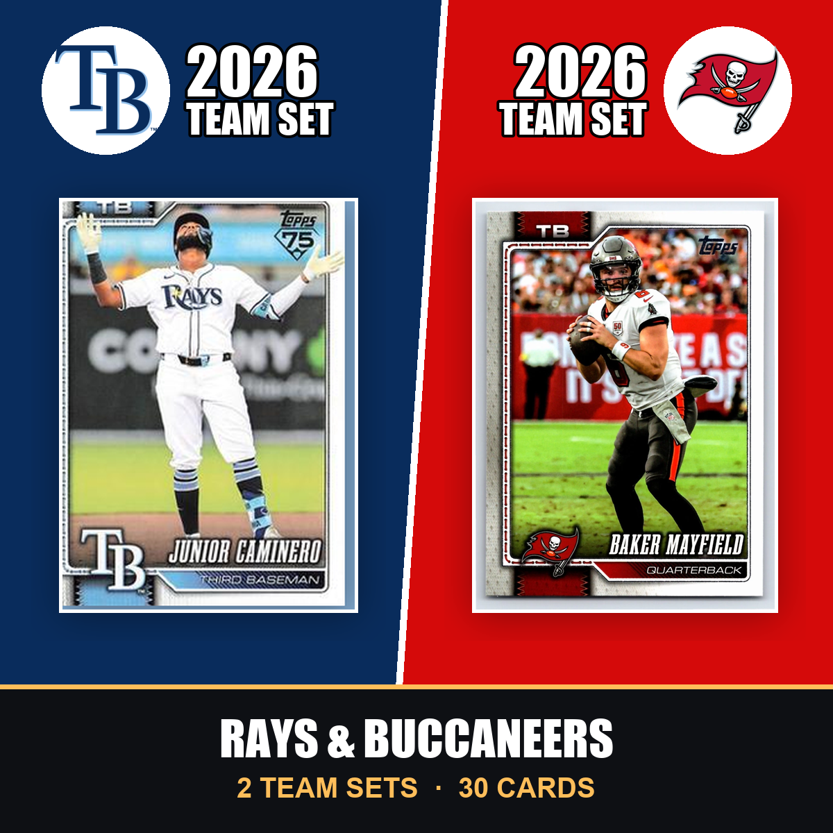 2026 Topps Tampa Bay Rays & Buccaneers Team Set Combo - Baseball + Football 2-Sport Bundle - Junior Caminero & Baker Mayfield