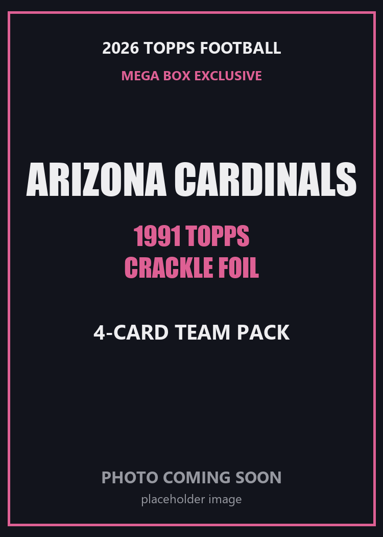 2026 Topps Football Arizona Cardinals 1991 Topps Mega Box Crackle Foil Insert Pack - 4 Cards