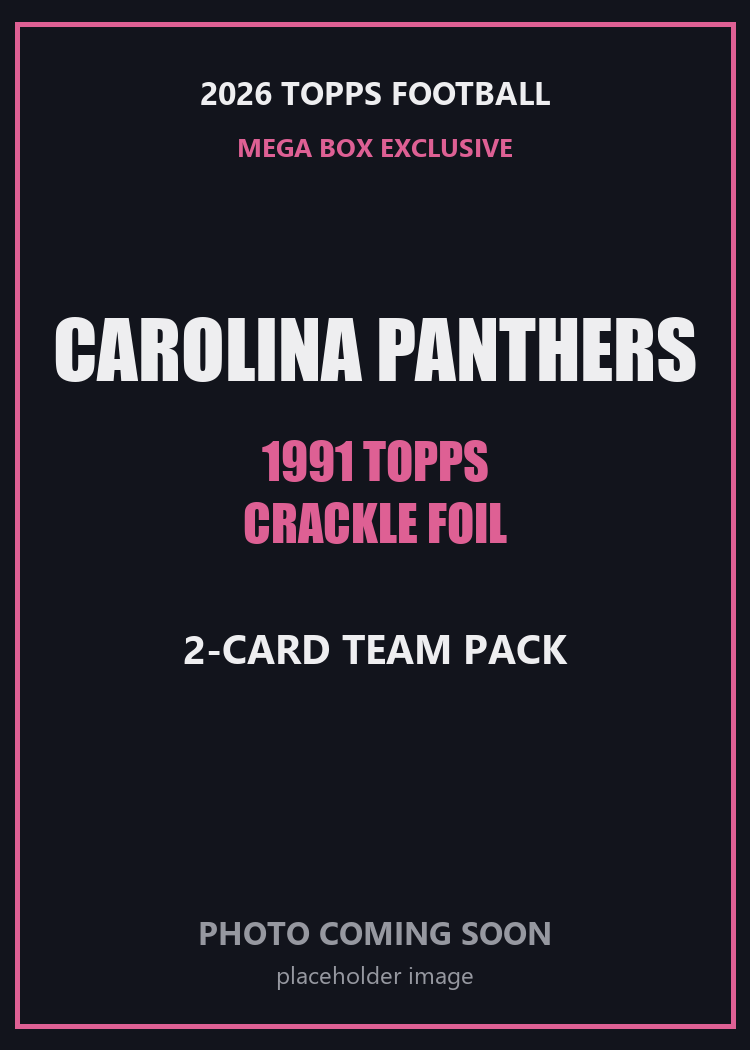 2026 Topps Football Carolina Panthers 1991 Topps Mega Box Crackle Foil Insert Pack - 2 Cards