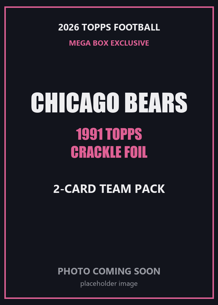 2026 Topps Football Chicago Bears 1991 Topps Mega Box Crackle Foil Insert Pack - 2 Cards