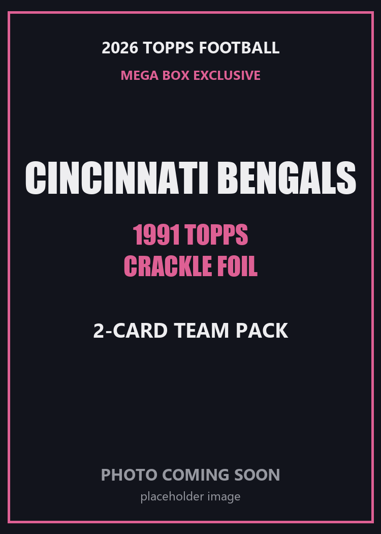 2026 Topps Football Cincinnati Bengals 1991 Topps Mega Box Crackle Foil Insert Pack - 2 Cards
