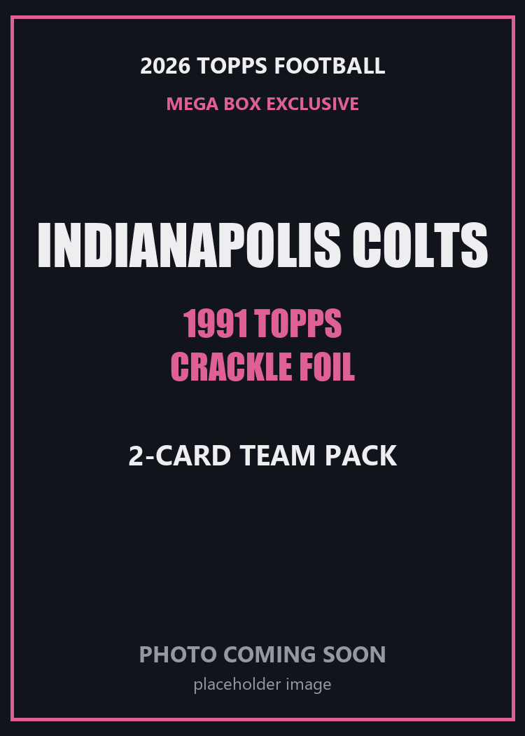 2026 Topps Football Indianapolis Colts 1991 Topps Mega Box Crackle Foil Insert Pack - 2 Cards
