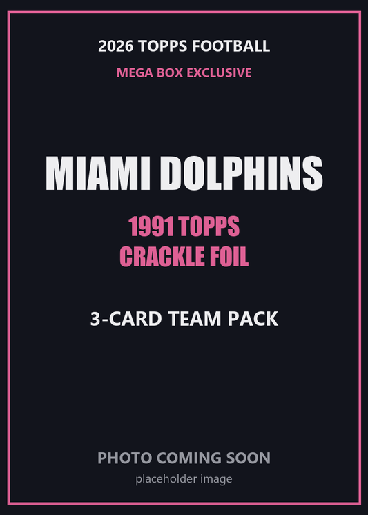2026 Topps Football Miami Dolphins 1991 Topps Mega Box Crackle Foil Insert Pack - 3 Cards