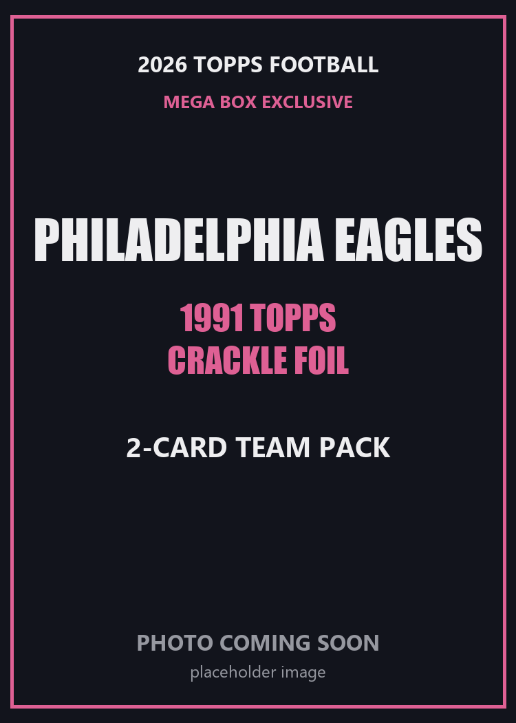2026 Topps Football Philadelphia Eagles 1991 Topps Mega Box Crackle Foil Insert Pack - 2 Cards