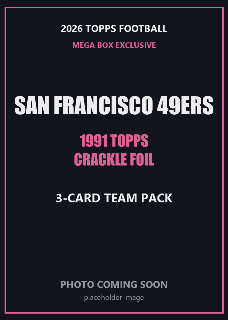 2026 Topps Football San Francisco 49ers 1991 Topps Mega Box Crackle Foil Insert Pack - 3 Cards