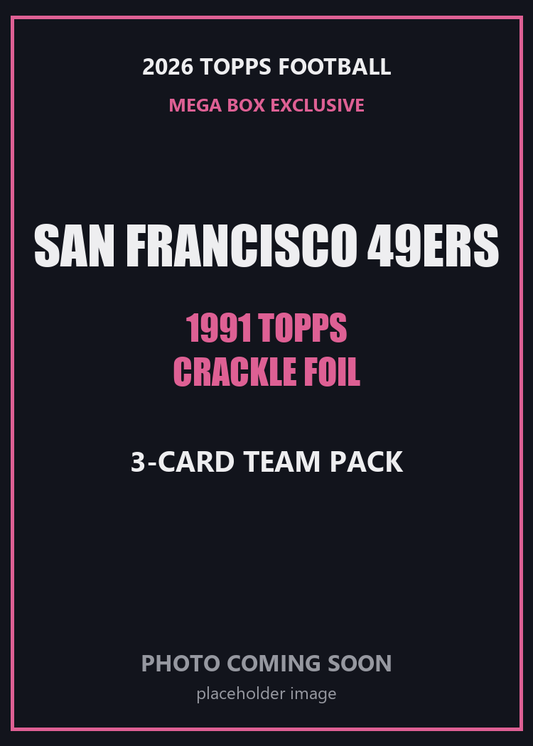 2026 Topps Football San Francisco 49ers 1991 Topps Mega Box Crackle Foil Insert Pack - 3 Cards